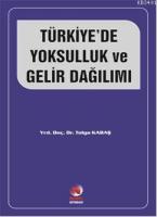 Türkiye'de Yoksulluk ve Gelir Dağılımı