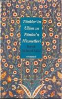 Türkler´in Ulûm ve Fünûn´a Hizmetleri