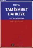 Tam İsabet Dahiliye (900 Vaka Sorusu)