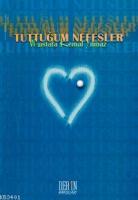Tuttuğum Nefesler