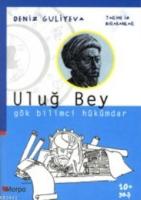 Uluğ Bey : Gök Bilimci Hükümdar