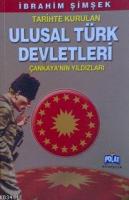 Tarihte Kurulan Ulusal Türk Devletleri