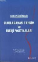 Kamu Yönetiminde Uluslararası Tahkim ve Enerji Politikaları