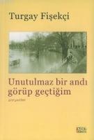 Unutulmaz Bir Andı Görüp Geçtiğim