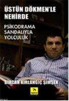 Üstün Dökmen'le Nehirde