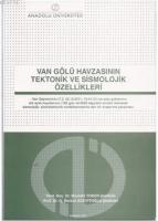 Van Gölü Havzasının Tektonik ve Sismolojik Özellikleri