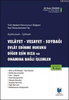 Velayet-Vesayet-soybağı Evlat Edinme Hukuku Diğer Eşin Rıza ve Onamına Bağlı İşlemler