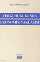 Vergi Hukukunda Ekonomik Yaklaşım