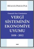 Osmanlı'dan Günümüze Vergi Sisteminin Ekonomiye Uyumu