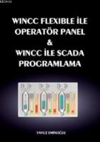 Wincc Flexible ile Operatör Panel ve Wincc ile Scada Programlama