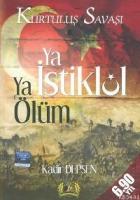 Ya İstiklal Ya Ölüm