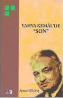 Yahya Kemal'de "son"