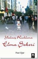 Yalnız Ruhlara Elma Şekeri
