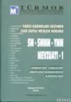 Yargı Kararları Işığında 3568 Sayılı Meslek Hukuku- Sm, Smmm, Ymm Mevzuatı (ı-ıı Cilt)