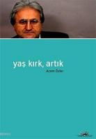 Yaş Kırk, Artık