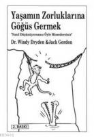 Yaşamın Zorluklarına Göğüs Germek