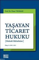 Yaşayan Ticaret Hukuku [Hukuki Mütalaalar]