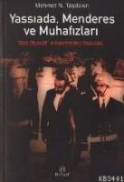 Yassıada Menderes ve Muhafızları -gizli Objektifin Kaleminden Yassıada
