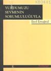 Yurdumuzu Sevmenin Sorumluluğuyla