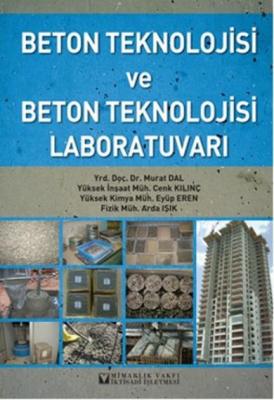 Beton Teknolojisi ve Beton Teknolojisi Laboratuvarı Murat Dal