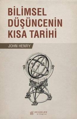 Bilimsel Düşüncenin Kısa Tarihi John Henry