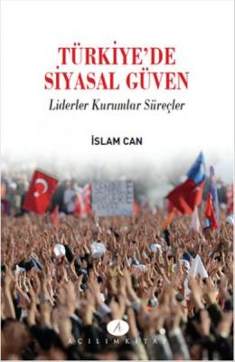 Türkiye'de Siyasal Güven İslam Can