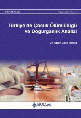 Türkiye'de Çocuk Ölümlülüğü ve Doğurganlık Analizi Hasan Giray Ankara