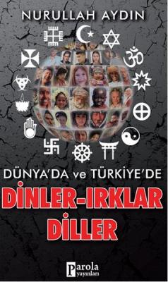 Dünyada Ve Türkiye'de Dinler Irklar Diller Nurullah Aydın