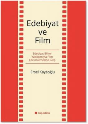 Edebiyat Ve Film Ersel Kayaoğlu