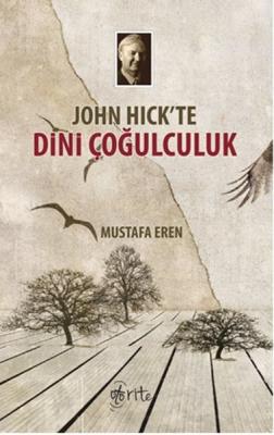 John Hick'te Dini Çoğulculuk Mustafa Eren