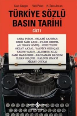 Türkiye Sözlü Basın Tarihi Cilt I Suat Gezgin