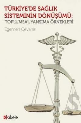 Türkiye'de Sağlık Sisteminin Dönüşümü Egemen Cevahir