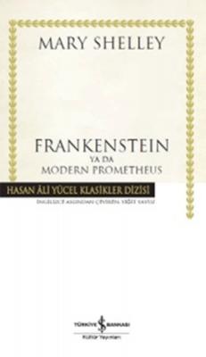 Frankenstein Ya Da Modern Prometheus (Ciltli) Mary Shelley