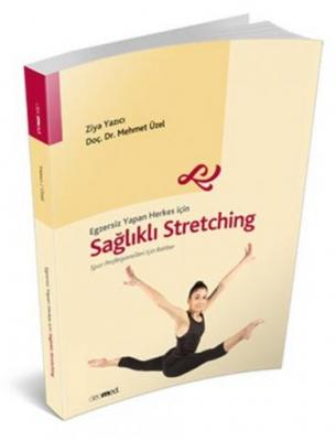 Sağlıklı Stretching Ziya Yazıcı