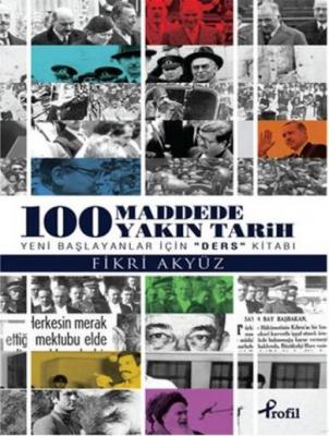 100 Madde'de Yakın Tarih Fikri Akyüz