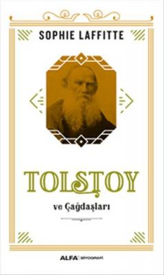 Tolstoy Ve Çağdaşları Sophie Laffitte