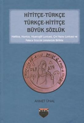Hititçe - Türkçe Türkçe - Hitiçe Büyük Sözlük