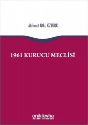 1961 Kurucu Meclisi Mehmet Utku Öztürk