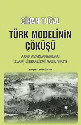 Türk Modelinin Çöküşü Cihan Tuğal