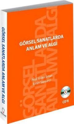 Görsel Sanatlarda Anlam ve Algı (DVD İle Birlikte)