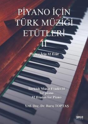 Piyano İçin Türk Müziği Etütleri II Barış Toptaş