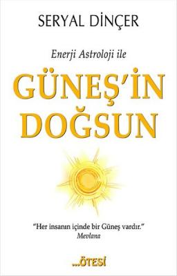 Enerji Astroloji ile Güneş'in Doğsun Seryal Dinçer