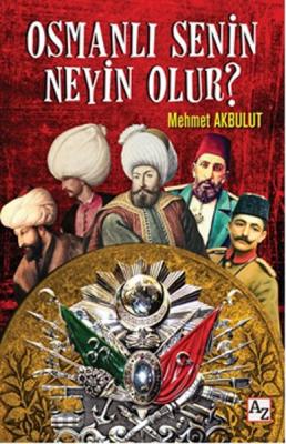 Osmanlı Senin Neyin Olur? Mehmet Akbulut