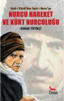 Said-i Kürdi'den Said-i Nursi'ye Nurcu Hareket ve Kürt Nurculuğu Osman