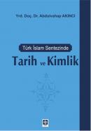 Türk İslam Sentezinde Tarih ve Kimlik