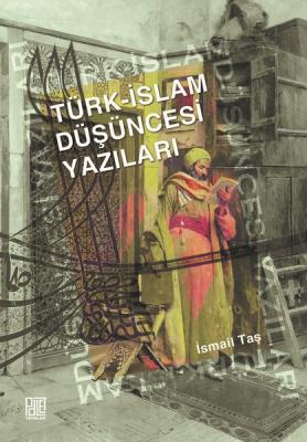 Türk-İslam Düşüncesi Yazıları İsmail Taş