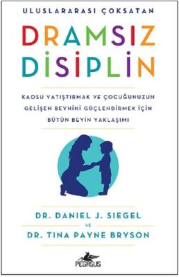 Dramsız Disiplin Daniel J. Siegel