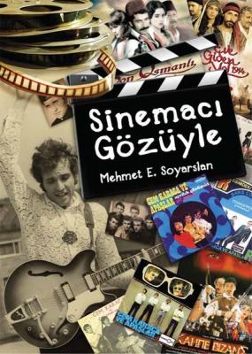 Sinemacı Gözüyle Mehmet E. Soyarslan