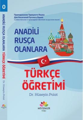 Anadili Rusça Olanlara Türkçe Öğretimi Hüseyin Polat