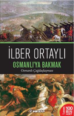 Osmanlı'ya Bakmak İlber Ortaylı